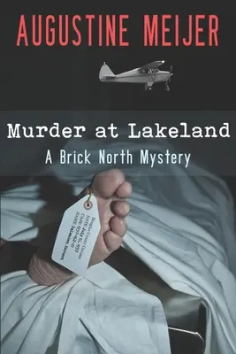 Mord in Lakeland: Ein Brick North-Krimi - Murder at Lakeland: A Brick North Mystery