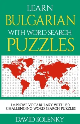 Lernen Sie Bulgarisch mit Wortsuchrätseln: Lernen Sie bulgarischen Wortschatz mit herausfordernden Wortsuchrätseln für alle Altersgruppen - Learn Bulgarian with Word Search Puzzles: Learn Bulgarian Language Vocabulary with Challenging Word Find Puzzles for All Ages