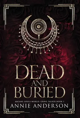 Tot und begraben: Arkane Seelen Welt - Dead and Buried: Arcane Souls World