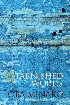 Trübe Worte: Die Poesie von Oba Minako - Tarnished Words: The Poetry of Oba Minako