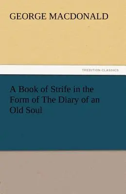 Ein Buch des Streits in Form des Tagebuchs einer alten Seele - A Book of Strife in the Form of the Diary of an Old Soul