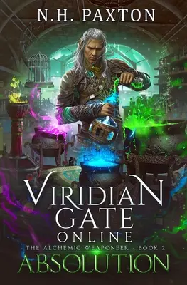 Viridian Gate Online: Absolution: Ein litRPG-Abenteuer - Viridian Gate Online: Absolution: A litRPG Adventure