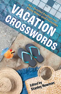 Kreuzworträtsel für den Urlaub: Mehr als 50 Rätsel, perfekt für Flugreisen und Swimmingpools - Vacation Crosswords: 50+ Puzzles Perfect for Plane Rides and Poolsides