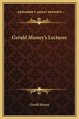 Gerald Massey's Vorlesungen - Gerald Massey's Lectures