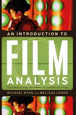 Eine Einführung in die Filmanalyse: Technik und Bedeutung im narrativen Film - An Introduction to Film Analysis: Technique and Meaning in Narrative Film