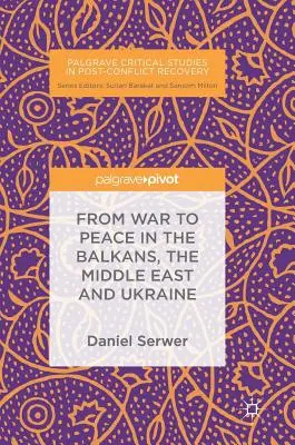 Vom Krieg zum Frieden auf dem Balkan, im Nahen Osten und in der Ukraine - From War to Peace in the Balkans, the Middle East and Ukraine