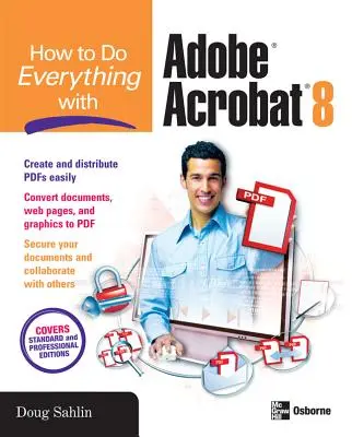 Wie man alles mit Adobe Acrobat 8 macht - How to Do Everything with Adobe Acrobat 8