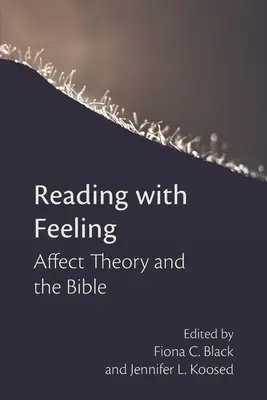 Lesen mit Gefühlen: Die Affekttheorie und die Bibel - Reading with Feeling: Affect Theory and the Bible