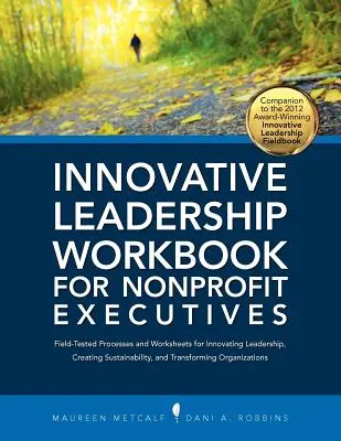 Innovative Leadership Workbook für Nonprofit-Führungskräfte - Innovative Leadership Workbook for Nonprofit Executives