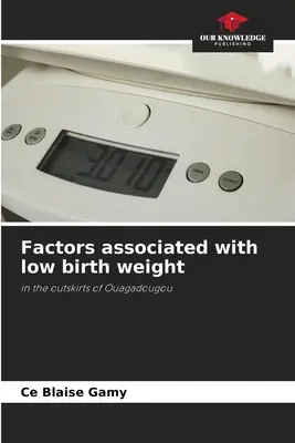 Faktoren, die mit niedrigem Geburtsgewicht verbunden sind - Factors associated with low birth weight