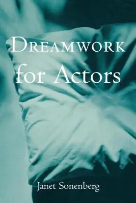 Traumarbeit für Schauspieler - Dreamwork for Actors