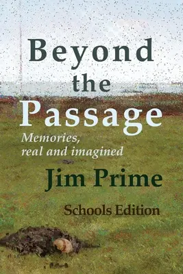 Jenseits der Passage: Echte und eingebildete Erinnerungen - Beyond the Passage: Memories, real and imagined