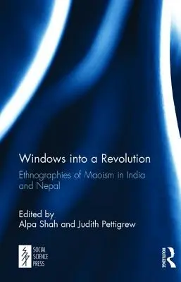 Fenster zu einer Revolution: Ethnografien des Maoismus in Indien und Nepal - Windows into a Revolution: Ethnographies of Maoism in India and Nepal