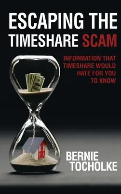 Dem Timeshare-Betrug entkommen: Informationen, von denen Timeshare nicht möchte, dass Sie sie erfahren - Escaping the Timeshare Scam: Information that Timeshare would hate for you to know