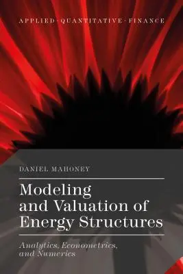 Modellierung und Bewertung von Energiestrukturen: Analytik, Ökonometrie und Numerik - Modeling and Valuation of Energy Structures: Analytics, Econometrics, and Numerics