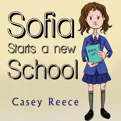 Sofia geht auf eine neue Schule - Sofia Starts a New School