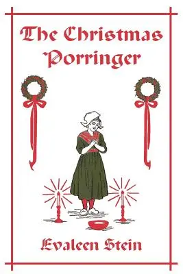 Der Weihnachtstürsteher (Yesterday's Classics) - The Christmas Porringer (Yesterday's Classics)