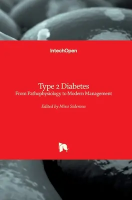 Typ-2-Diabetes: Von der Pathophysiologie zum modernen Management - Type 2 Diabetes: From Pathophysiology to Modern Management