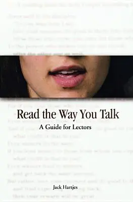 Lies die Art, wie du sprichst: Ein Leitfaden für Lektoren - Read the Way You Talk: A Guide for Lectors