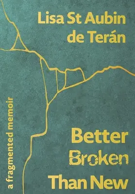 Besser kaputt als neu - Fragmentierte Memoiren - Better Broken Than New - A Fragmented Memoir