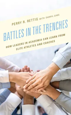 Kämpfe in den Schützengräben: Wie Führungskräfte in der Wissenschaft von Spitzensportlern und Trainern lernen können - Battles in the Trenches: How Leaders in Academia can Learn from Elite Athletes and Coaches