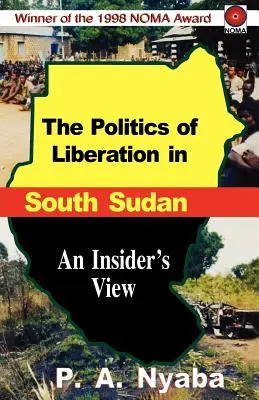 Die Politik der Befreiung im Südsudan - The Politics of Liberation in South Sudan