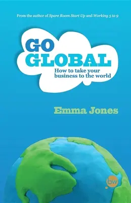 Go Global: Wie Sie Ihr Unternehmen in die ganze Welt tragen - Go Global: How to Take Your Business to the World