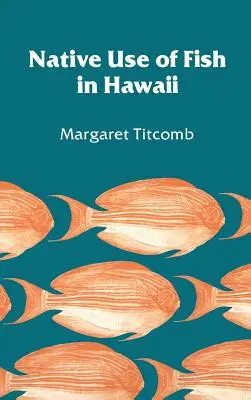 Einheimische Verwendung von Fisch auf Hawaii - Native Use of Fish in Hawaii