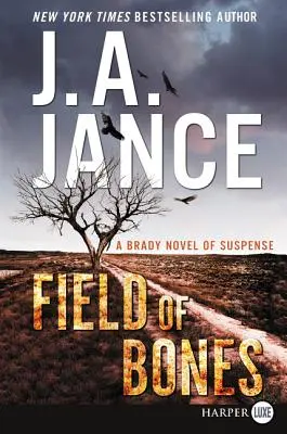 Feld der Knochen: Ein Brady-Spannungsroman - Field of Bones: A Brady Novel of Suspense