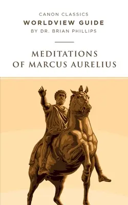 Weltanschauungsführer für die Meditationen des Marcus Aurelius - Worldview Guide for Meditations of Marcus Aurelius