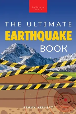 Erdbeben Das ultimative Buch: Erdbeben: Fakten, Fotos, Quiz & mehr - Earthquakes The Ultimate Book: Earthquakes Unearthed Facts, Photos, Quiz & More