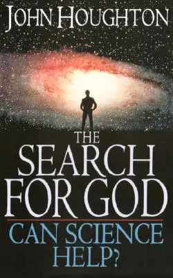 Die Suche nach Gott: Kann die Wissenschaft helfen? - The Search for God: Can Science Help?