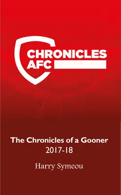 Die Chroniken eines Torjägers: 2017-18 - The Chronicles of a Gooner: 2017-18