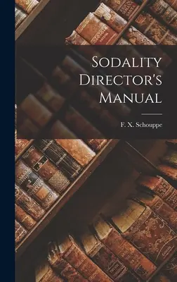 Handbuch für Sodalitätsleiter - Sodality Director's Manual