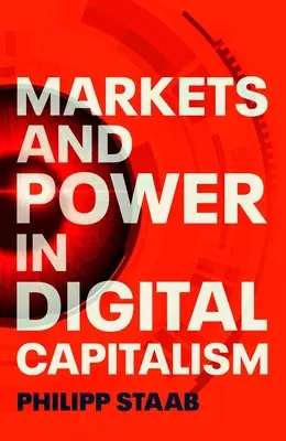 Märkte und Macht im digitalen Kapitalismus - Markets and Power in Digital Capitalism