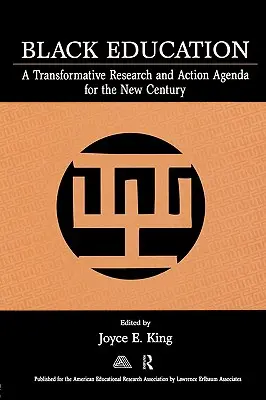 Schwarze Bildung: Eine transformative Forschungs- und Aktionsagenda für das neue Jahrhundert - Black Education: A Transformative Research and Action Agenda for the New Century