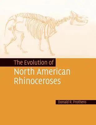 Die Evolution der nordamerikanischen Nashörner - The Evolution of North American Rhinoceroses