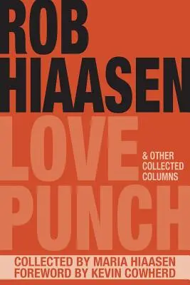 Love Punch & andere gesammelte Kolumnen - Love Punch & Other Collected Columns