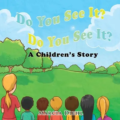 Siehst du es? Siehst du es?: Eine Geschichte für Kinder - Do You See It? Do You See It?: A Children's Story
