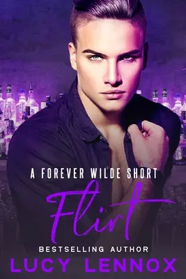 Flirten: Ein Forever Wilde Kurzroman - Flirt: A Forever Wilde Short