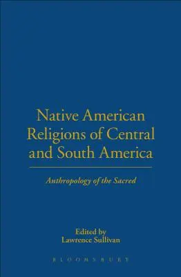 Die indianischen Religionen Mittel- und Südamerikas - Native American Religions of Central and South America