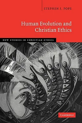 Die menschliche Evolution und die christliche Ethik - Human Evolution and Christian Ethics