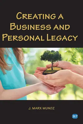 Ein geschäftliches und persönliches Erbe schaffen - Creating A Business and Personal Legacy