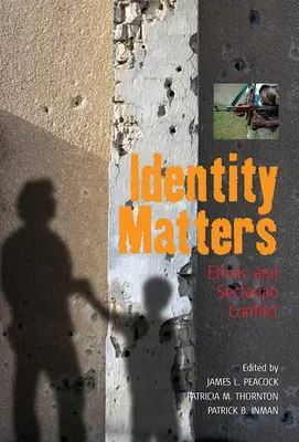 Identität ist wichtig: Ethnischer und sektiererischer Konflikt - Identity Matters: Ethnic and Sectarian Conflict