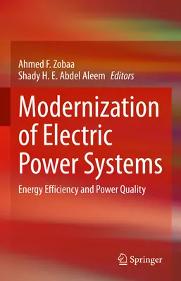 Modernisierung von Stromversorgungssystemen: Energieeffizienz und Stromqualität - Modernization of Electric Power Systems: Energy Efficiency and Power Quality