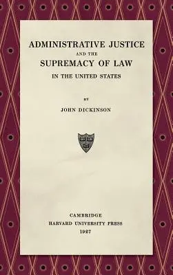 Verwaltungsjustiz und der Vorrang des Gesetzes (1927) - Administrative Justice and the Supremacy of Law (1927)