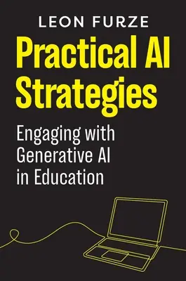 Praktische KI-Strategien: Einsatz von generativer KI im Bildungswesen - Practical AI Strategies: Engaging with Generative AI in Education