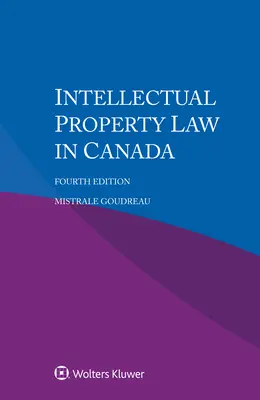 Recht des geistigen Eigentums in Kanada - Intellectual Property Law in Canada