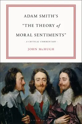 Adam Smiths „Theorie der moralischen Gefühle“: Ein kritischer Kommentar“ - Adam Smith's The Theory of Moral Sentiments