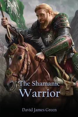 Der Schamanenkrieger - The Shamanic Warrior